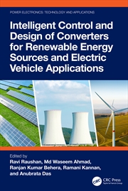 Buy Intelligent Control and Design of Converters for Renewable Energy Sources and Electric Vehicle Appli