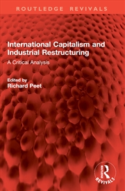 Buy International Capitalism and Industrial Restructuring