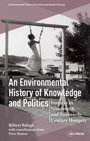 Buy An Environmental History of Knowledge and Politics