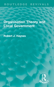 Buy Organisation Theory and Local Government