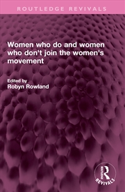 Buy Women who do and women who don't join the women's movement