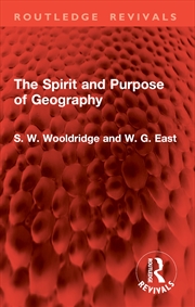 Buy The Spirit and Purpose of Geography