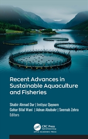 Buy Recent Advances in Sustainable Aquaculture and Fisheries