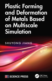Buy Plastic Forming and Deformation of Metals Based on Multiscale Simulation