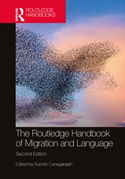 Buy The Routledge Handbook of Migration and Language