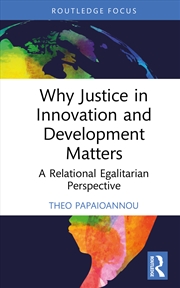 Buy Why Justice in Innovation and Development Matters