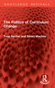 Buy The Politics of Curriculum Change