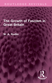 Buy The Growth of Fascism in Great Britain