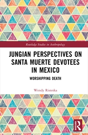 Buy Jungian Perspectives on Santa Muerte Devotees in Mexico
