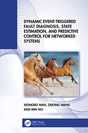 Buy New Dynamic Event-Triggered Fault Diagnosis, State Estimation and MPC for Complex Networked Systems