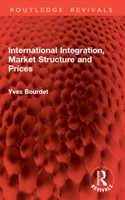 Buy International Integration, Market Structure and Prices