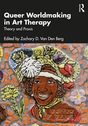 Buy Queer Worldmaking in Art Therapy