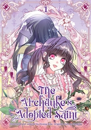 Buy The Archduke's Adopted Saint Volume 1