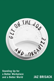 Buy Get on the Job and Organize