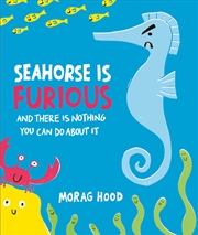 Buy Seahorse is Furious