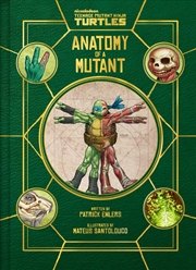 Buy Teenage Mutant Ninja Turtles: Anatomy of a Mutant