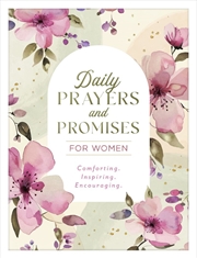 Buy Daily Prayers and Promises for Women: Comforting. Inspiring. Encouraging.