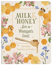 Buy Milk and Honey for a Woman's Soul: Nourishing Devotions and Prayers