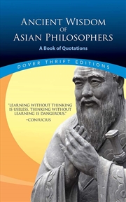 Buy Ancient Wisdom of Asian Philosophers: A Book of Quotations