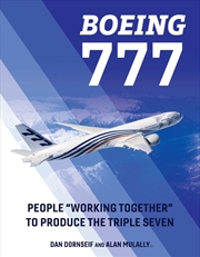 Buy Boeing 777: People "Working Together" to Produce the Triple Seven