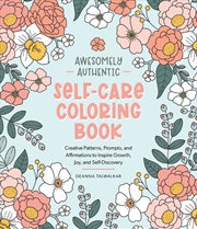 Buy Awesomely Authentic Self-Care Coloring Book