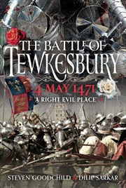 Buy Battle of Tewkesbury, 4 May 1471: 'A Right Evil Place'
