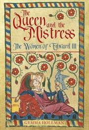 Buy Queen and the Mistress: The Women of Edward III