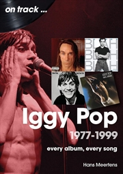 Buy Iggy Pop 1977 to 1999 On Track: Every Album, Every Song