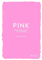Buy Pink: From Botticelli to O'Keefe