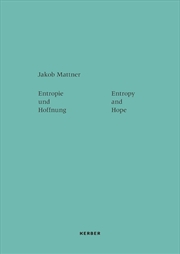 Buy Jakob Mattner: Entropy and Hope