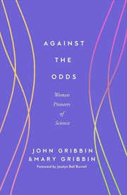 Buy Against the Odds: Women Pioneers of Science