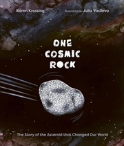 Buy One Cosmic Rock: The Story of the Asteroid that Changed Our World