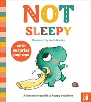 Buy Dinosaur Guides: Not Sleepy: A dinosaur's guide to happy bedtimes