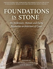 Buy Foundations in Stone:The Hellenistic, Roman and Early Byzantine Architecture of Crete