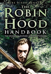 Buy Robin Hood Handbook: The Outlaw in History, Myth and Legend