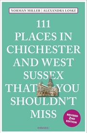 Buy 111 Places in Chichester and West Sussex That You Shouldn't Miss