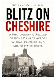 Buy Blitz on Cheshire: A Photographic Record of Bomb Damage across Wirral, Cheshire and South Manchester
