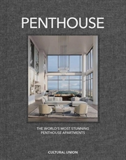 Buy Penthouse: The World's Most Stunning Penthouse Apartments