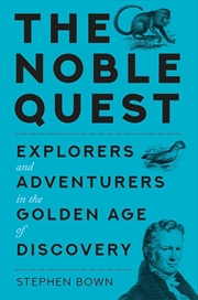 Buy Noble Quest: Explorers and Adventurers in the Golden Age of Discovery