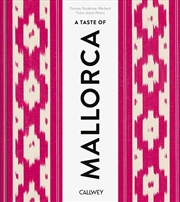 Buy Taste of Mallorca: Places of longing, original recipes and insider tips