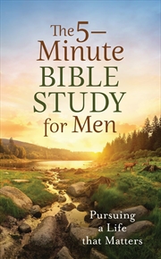 Buy 5-Minute Bible Study for Men: Pursuing a Life That Matters