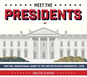 Buy Meet the Presidents: USA 250th Birthday Special Edition: The Fun, Educational Guide to the United St
