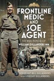 Buy Frontline Medic & SOE Agent: The WW2 Memoir of William Gillanders MM