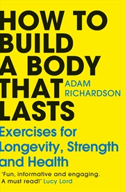 Buy How To Build a Body That Lasts