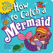Buy My First How to Catch a Mermaid