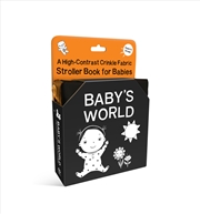 Buy Baby's World: A High-Contrast Crinkle Fabric Stroller Book for Babies