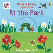 Buy The Very Hungry Caterpillar - At the Park