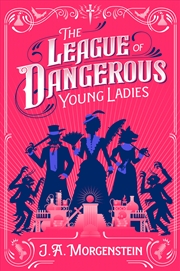 Buy The League of Dangerous Young Ladies