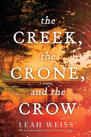 Buy The Creek, The Crone, and the Crow