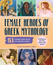 Buy Female Heroes of Greek Mythology